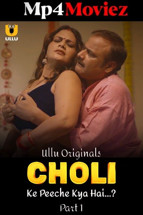 Choli Ke Peeche Kya Hai (2024) Part 1 Hindi ULLU Web Series download full movie