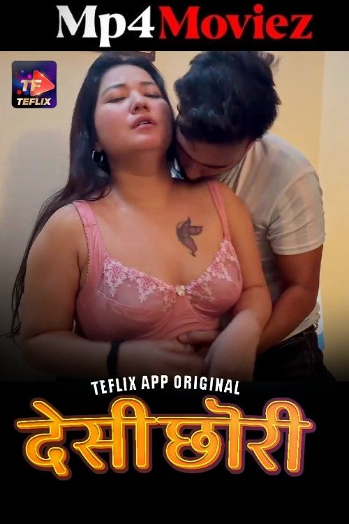 Desi Chori (2025) S01 Part 1 Hindi TeFlix Web Series download full movie