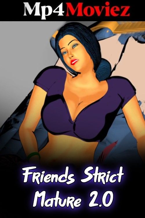 Friends Strict Mature 2 (2025) Hindi Short Film download full movie