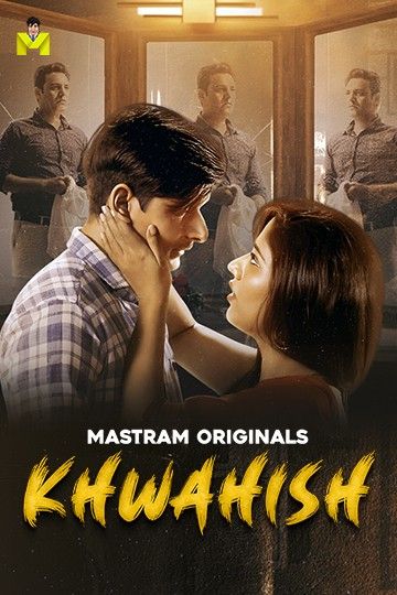 Khwahish (2025) S01 Part 1 Hindi MasTram Web Series download full movie