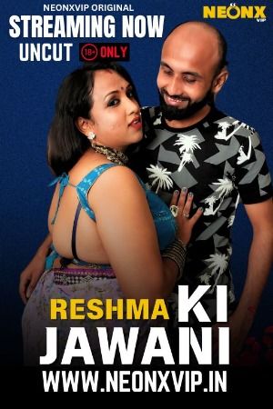 Reshma Ki Jawani (2025) Hindi NeonX Short Film download full movie