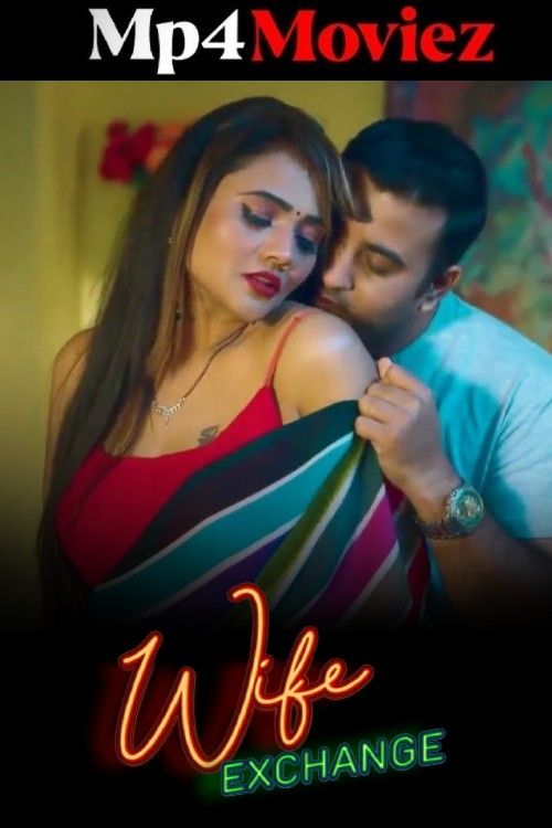 Wife Exchange (2025) Season 01 Part 1 Hindi Tashan Web Series download full movie