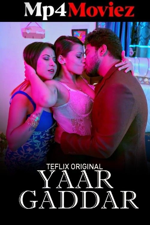 Yaar Gaddar (2025) S01 Episode 3 Hindi TeFlix Web Series download full movie